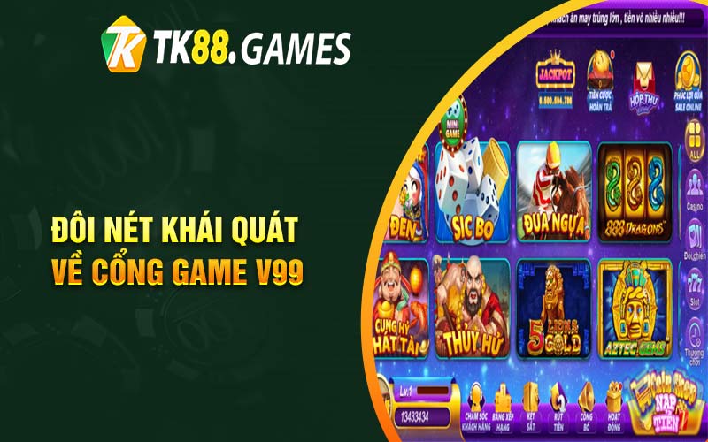 Đôi nét khái quát về cổng game V99 